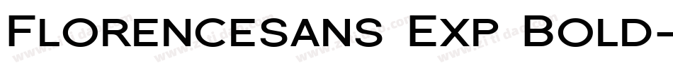Florencesans Exp Bold字体转换